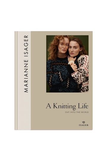 A knitting life -  out into the world- Marianne Isager