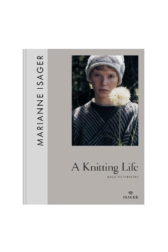 A knitting life - Marianne Isager