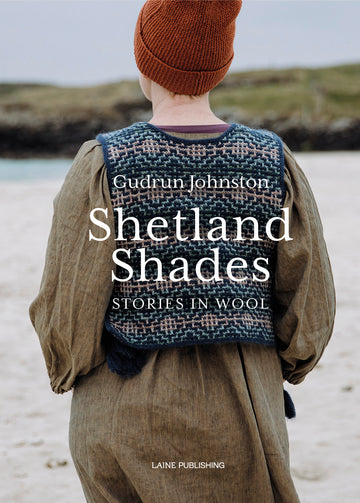 Shetland Shades: Stories in Wool.