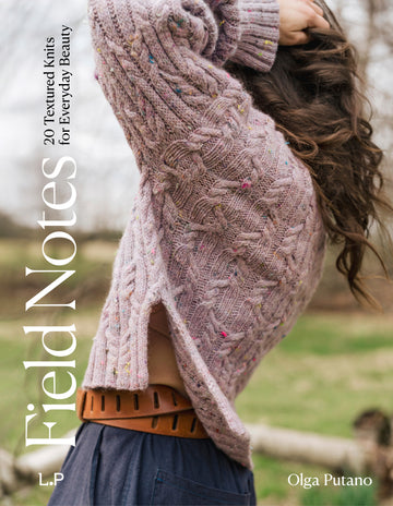 Field Notes: 20 Textured Knits for Everyday Beauty