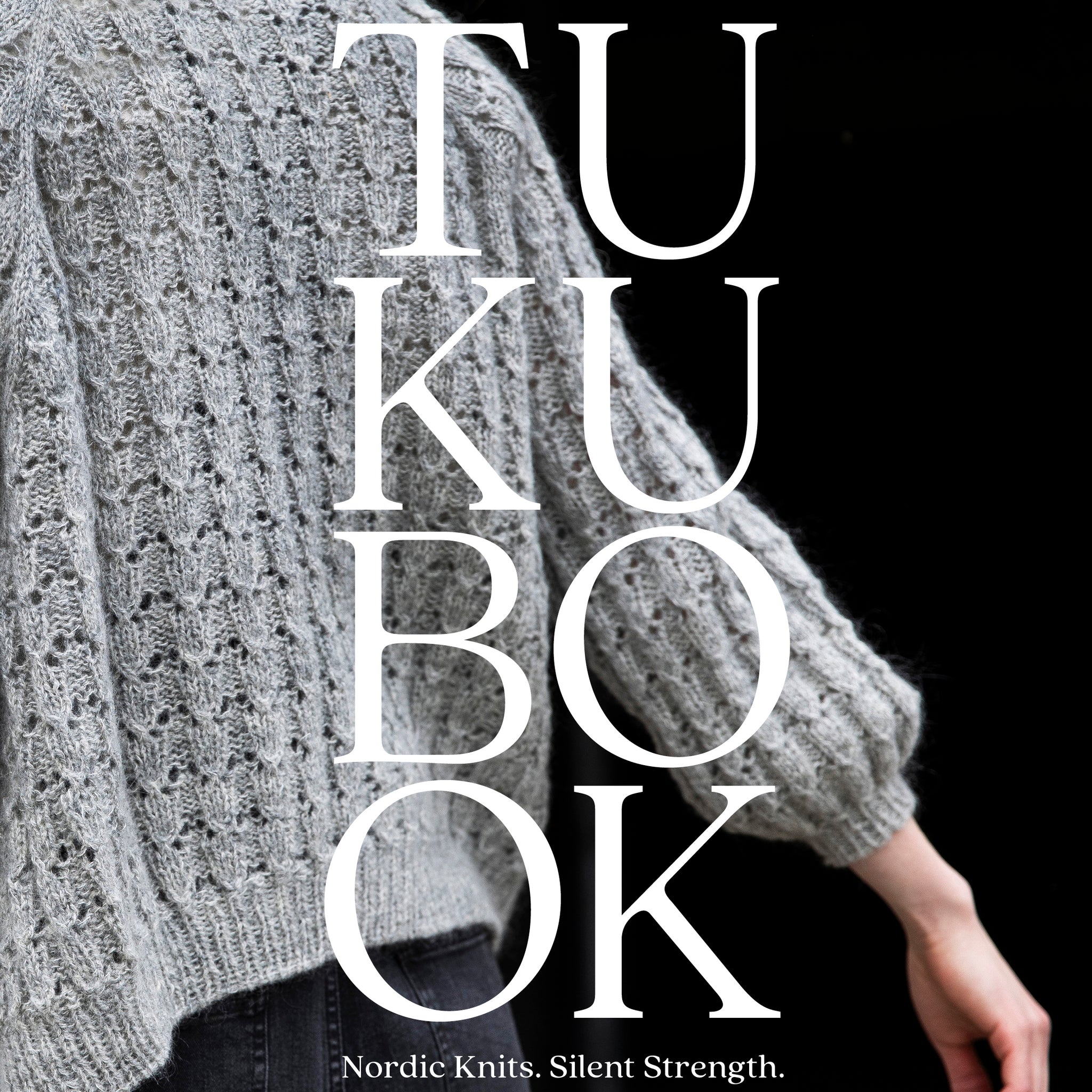 TUKUBOOK - NORDIC KNITS. SILENT STRENGTH.